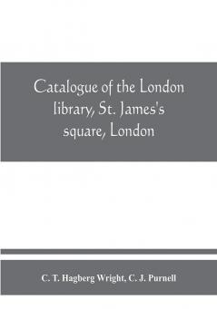 Catalogue of the London library St. James's square London. Supplement 1913-1950