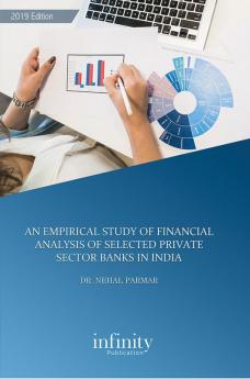 An Empirical Study Of Financial Analysis Of Selected Private Sector Banks In India