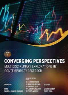 CONVERGING PERSPECTIVES: MULTIDISCIPLINARY EXPLORATIONS IN CONTEMPORARY RESEARCH VOLUME-1