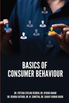 BASICS OF CONSUMER BEHAVIOUR