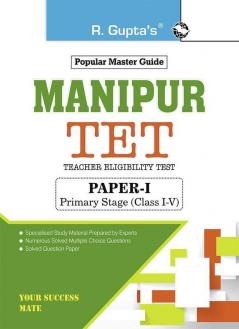 Manipur TET : Teacher Eligibility Test (Paper-I) Primary Stage (Class I-V) Exam Guide