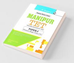 Manipur TET : Teacher Eligibility Test (Paper-I) Primary Stage (Class I-V) Exam Guide