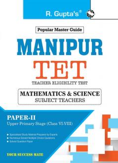 Manipur TET : Paper-II (Math & Science) Exam Guide: For Classes VI to VIII (Upper Primary Stage) Exam Guide