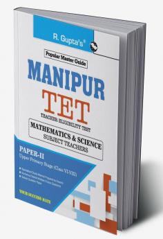 Manipur TET : Paper-II (Math & Science) Exam Guide: For Classes VI to VIII (Upper Primary Stage) Exam Guide