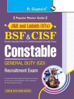 J&K and Ladakh (UTs) : BSF & CISF—Constable GD Recruitment Exam Guide