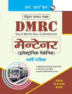 DMRC: Maintainer (Electronic Mechanic) Recruitment Exam Guide
