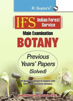 IFS: Main Exam (Botany)—Previous Years' Papers (Solved)