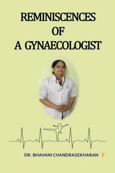 Reminiscences of A Gynaecologist