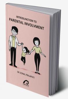 INTRODUCTION TO PARENTAL INVOLVEMENT