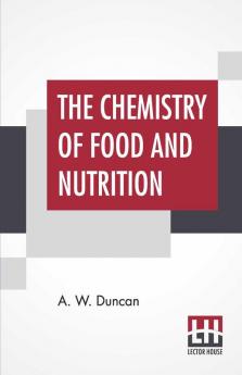 The Chemistry Of Food And Nutrition