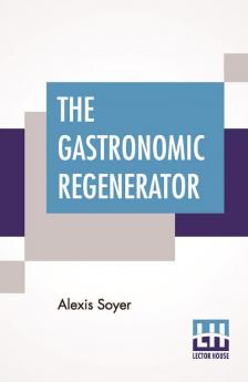 The Gastronomic Regenerator