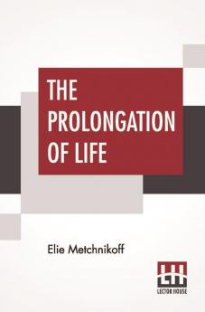 The Prolongation Of Life