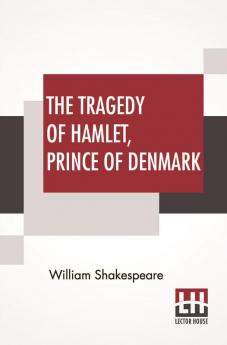 The Tragedy Of Hamlet Prince Of Denmark