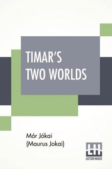 Timar's Two Worlds