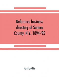 Reference business directory of Seneca County N.Y. 1894-'95