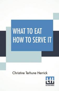 What To Eat How To Serve It