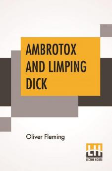 Ambrotox And Limping Dick