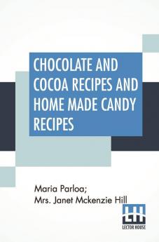 Chocolate And Cocoa Recipes And Home Made Candy Recipes