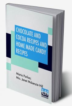 Chocolate And Cocoa Recipes And Home Made Candy Recipes