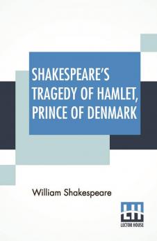 Shakespeare's Tragedy Of Hamlet Prince Of Denmark