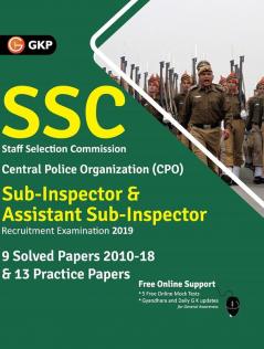 SSC CPO 2019 : Sub-Inspector & Assistant Sub-Inspector Paper I - 9 Solved Papers (2010-18) & 13 Practice Papers