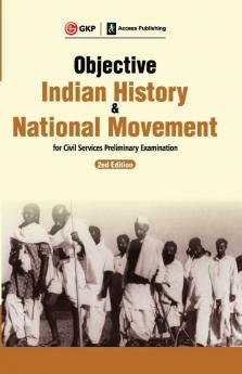 Objective Indian History & National Movement For Civil Services Preliminary Examination 2ed
