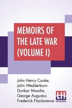 Memoirs Of The Late War (Volume I)