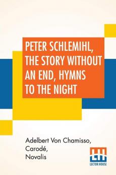 Peter Schlemihl The Story Without An End Hymns To The Night