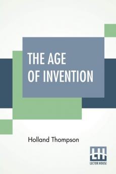 The Age Of Invention