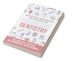 Adhesive Materials As Applied To Paediatric Dentistry