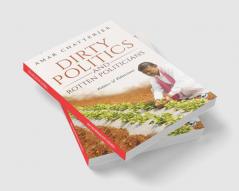 Dirty Politics and Rotten Politicians