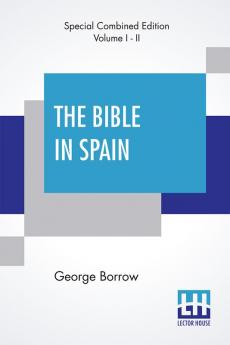 The Bible In Spain (Complete)