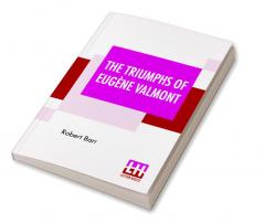 The Triumphs Of Eugène Valmont