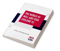 The World As Will And Idea (Volume II)