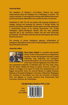 Pakistan’s Spy Agencies : Challenges of Civilian Control over Intelligence Agencies Bureaucratic and Military Stakeholderism Dematerialization of Civilian Intelligence and War of Strength