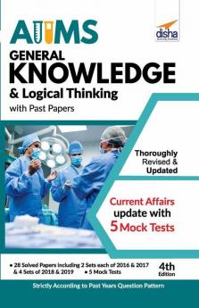 AIIMS General Knowledge & Logical Thinking with Past Papers 4th Edition