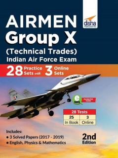 Airmen Group X (Technical Trades) Indian Air Force Exam 28 Practice Sets with 3 Online Sets 2nd Edition