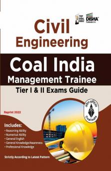Guide to Coal India Management Trainee Tier I & II Civil Engineering Exam with 2022 Solved Paper 2nd Edition