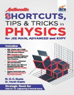 Authentic Shortcuts Tips & Tricks In Physics  for JEE Main Advanced & KVPY