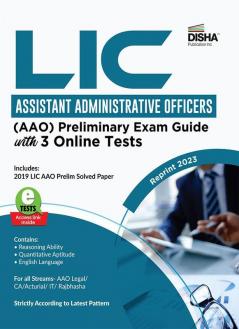 LIC Assistant Administrative Officers (AAO) Preliminary Exam Guide with 3 Online Tests | Reprint 2023 | CA/ Actuarial/ Legal/ Rajbhasha/ IT