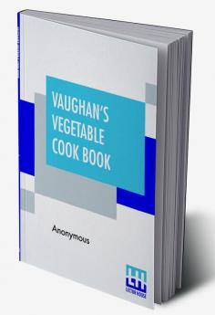 Vaughan's Vegetable Cook Book