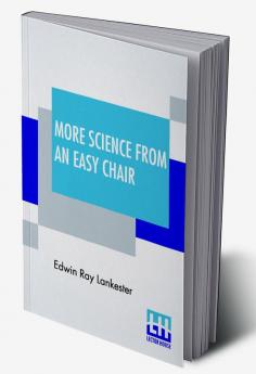 More Science From An Easy Chair