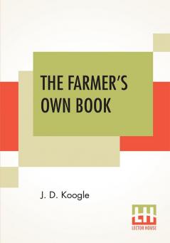 The Farmer's Own Book