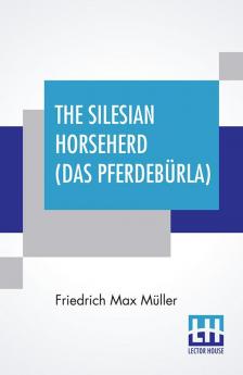 The Silesian Horseherd (Das Pferdeburla)