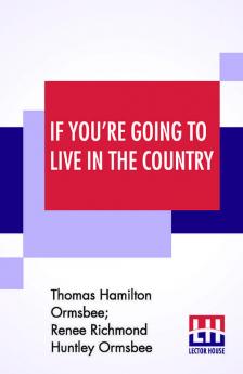 If You're Going To Live In The Country