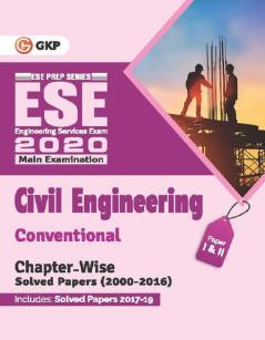 UPSC ESE 2019 : Civil Engineering - Conventional Paper I & II - Chapter Wise Solved Papers 2000-2016  (Include Solved Paper 2017 to 2019)
