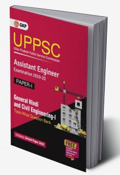 UPPSC 2019-20 : Combined State Engineering Services - Paper I General Hindi & Civil Engineering I Topic wise Question Bank - Assistant Engineer