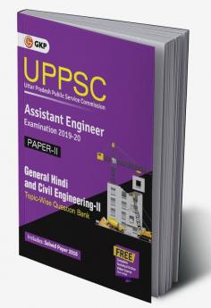 UPPSC 2019-20 : Combined State Engineering Services - Paper II General Studies & Civil Engineering II Topic wise Question Bank - Assistant Engineer
