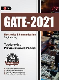 GATE 2021 - Topic-wise Previous Solved Papers - 34 Years' Solved Papers- Electronics and Communication Engineering