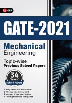 GATE 2021 - Topic-wise Previous Solved Papers - 34 Years' Solved Papers- Mechanical Engineering